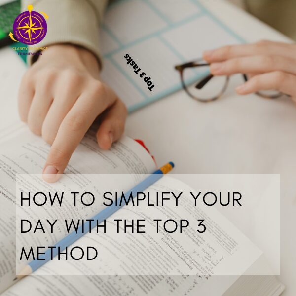 How to Simplify Your Day With The ‘Top 3 Method’
